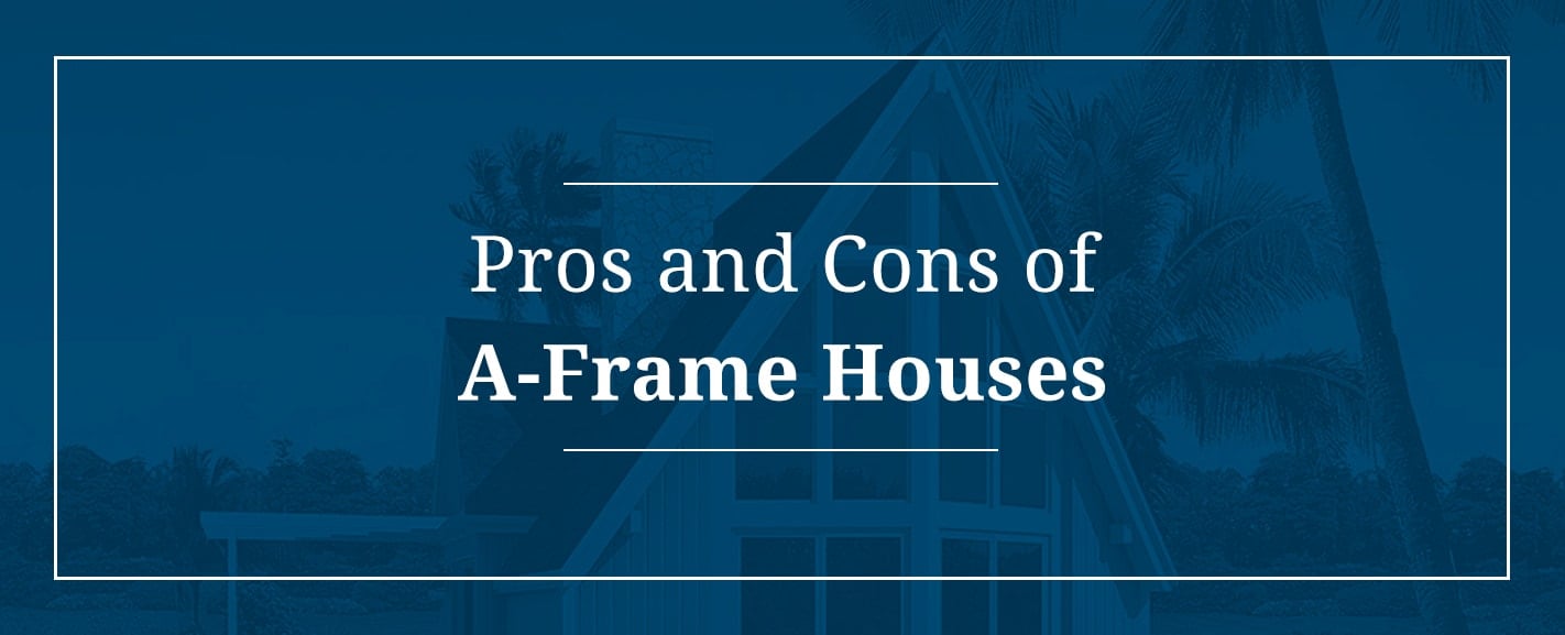 Pros and Cons of A-Frame Houses