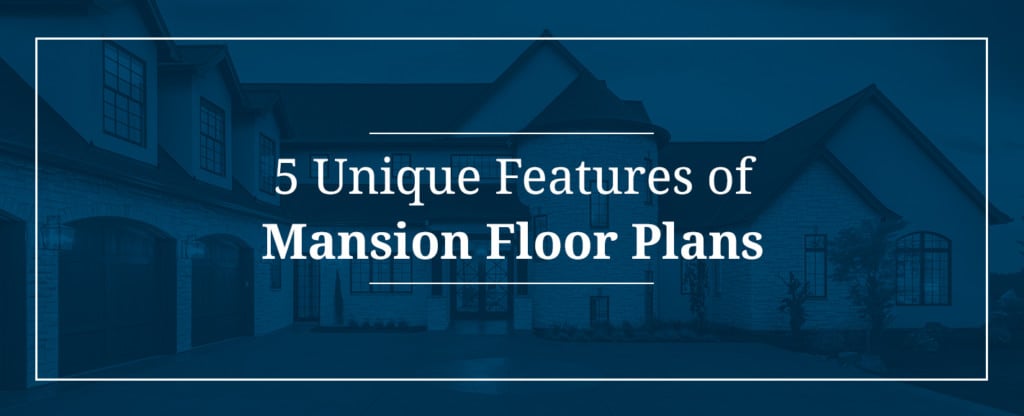 Features of Mansion Floor Plans