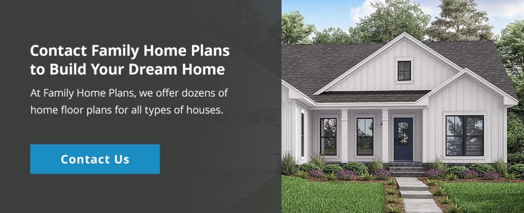 Contact Family Home Plans to Build Your Dream Home CTA