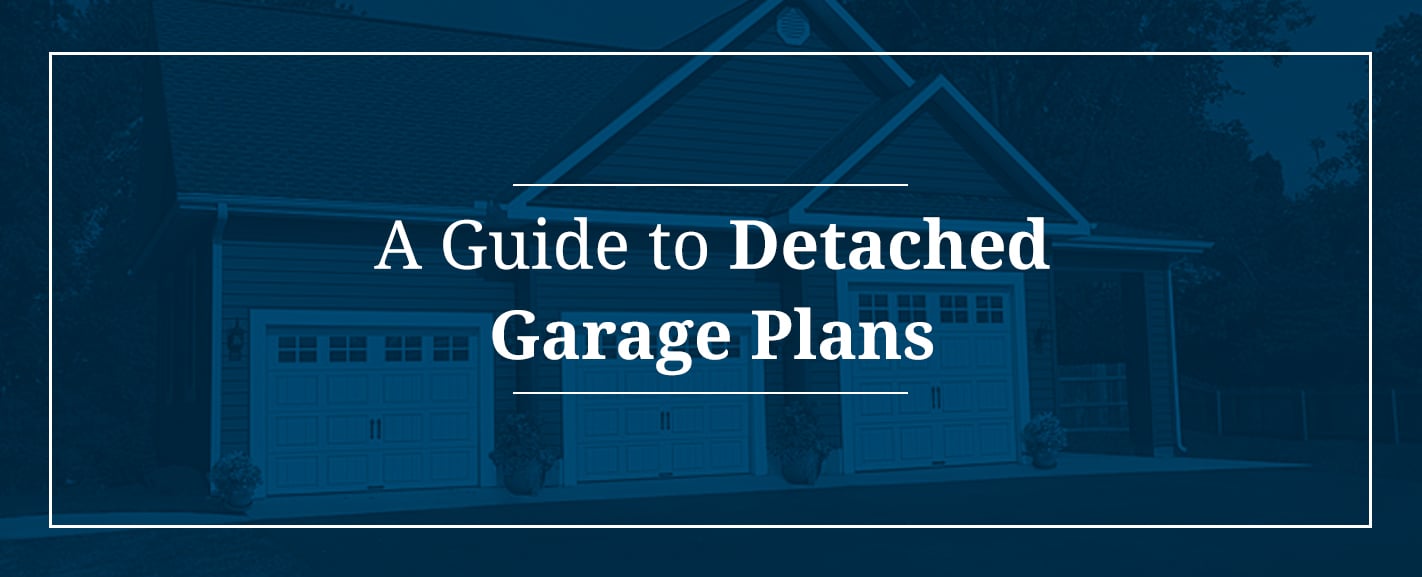 A Guide to Detached Garage Plans