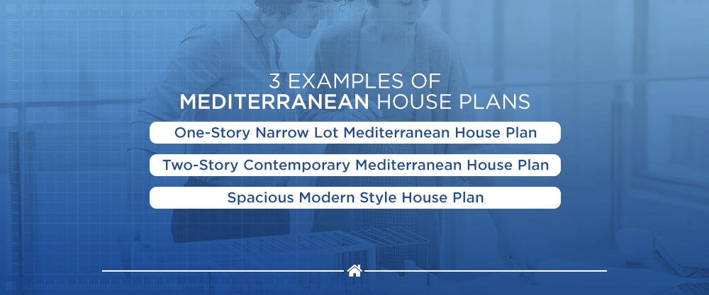 Examples of Mediterranean house plans